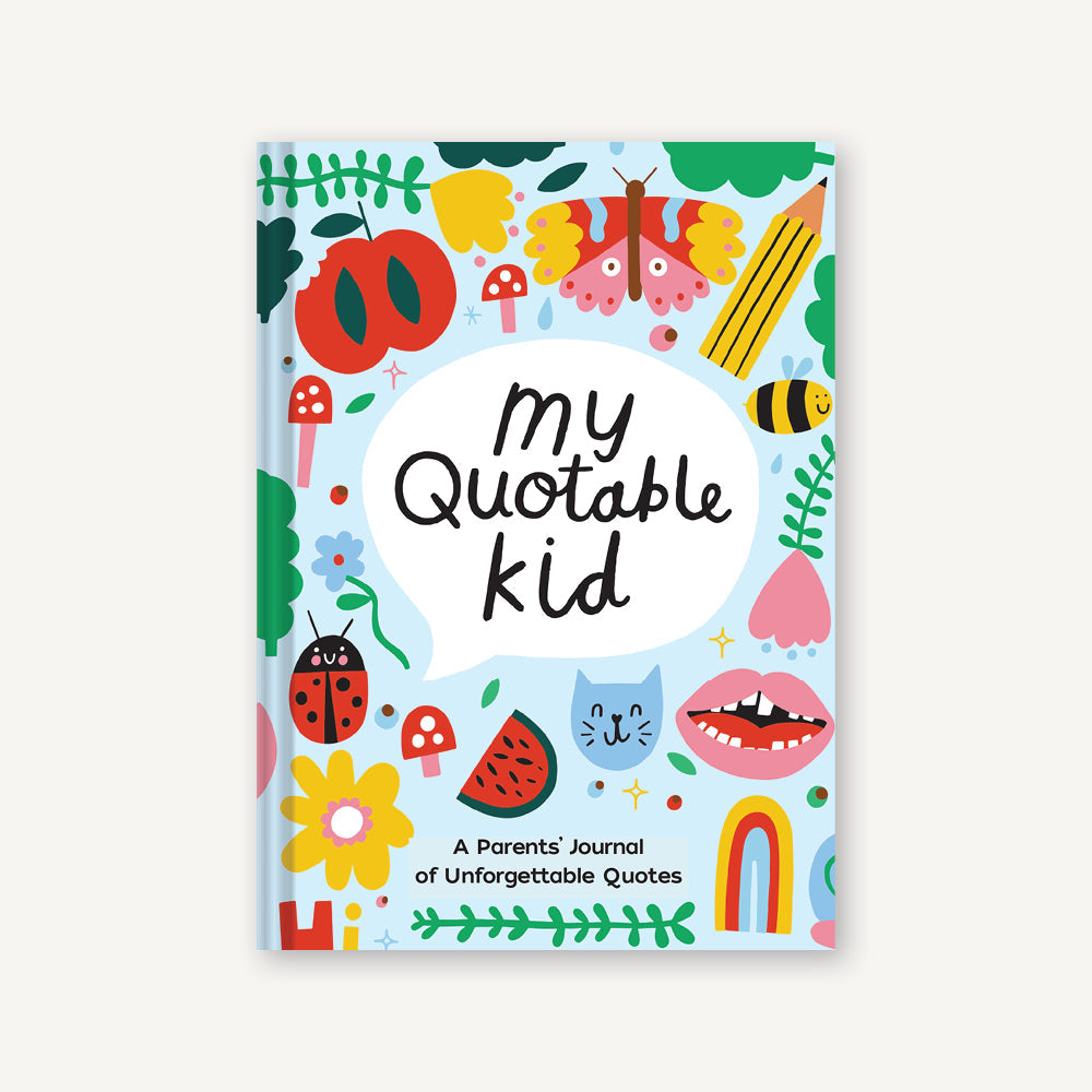 My Quotable Kid: A Parents? Journal of Unforgettable Quotes