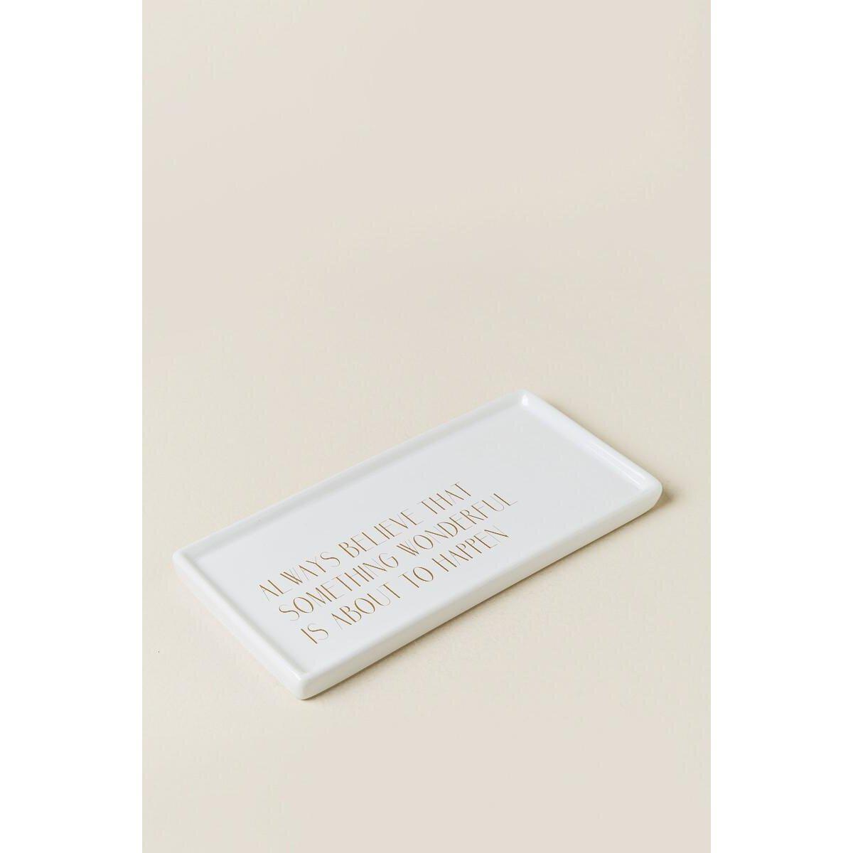 Decorative Tray: Always Believe Something Wonderful is About to Happen